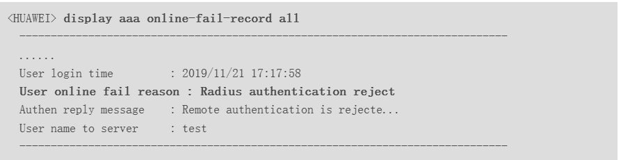 执行命令display aaa online-fail-record all，User online fail reason